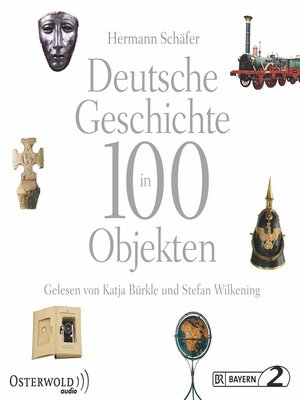 cover image of Deutsche Geschichte in 100 Objekten